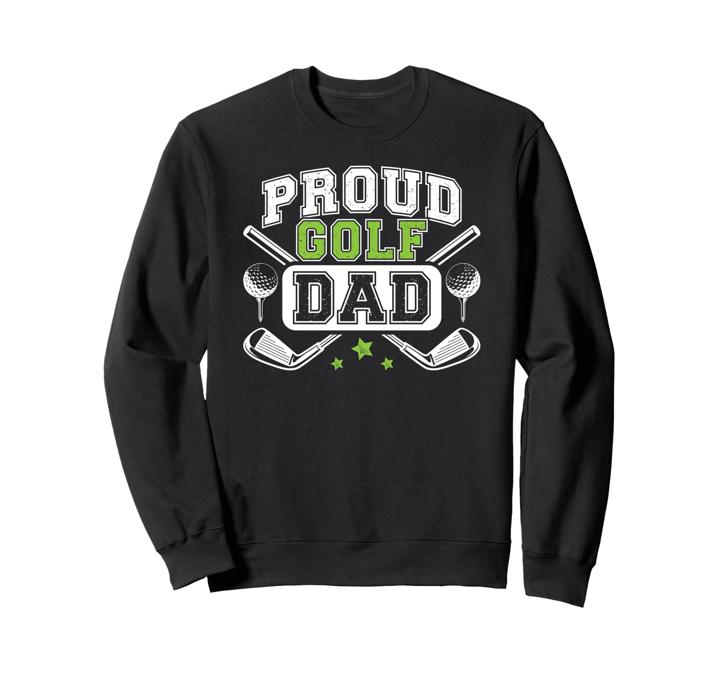 Proud Golf Dad Golf Player Dad Sweatshirt - Minimalist Print Men Women - T-Shirt, Sweatshirt, Hoodie