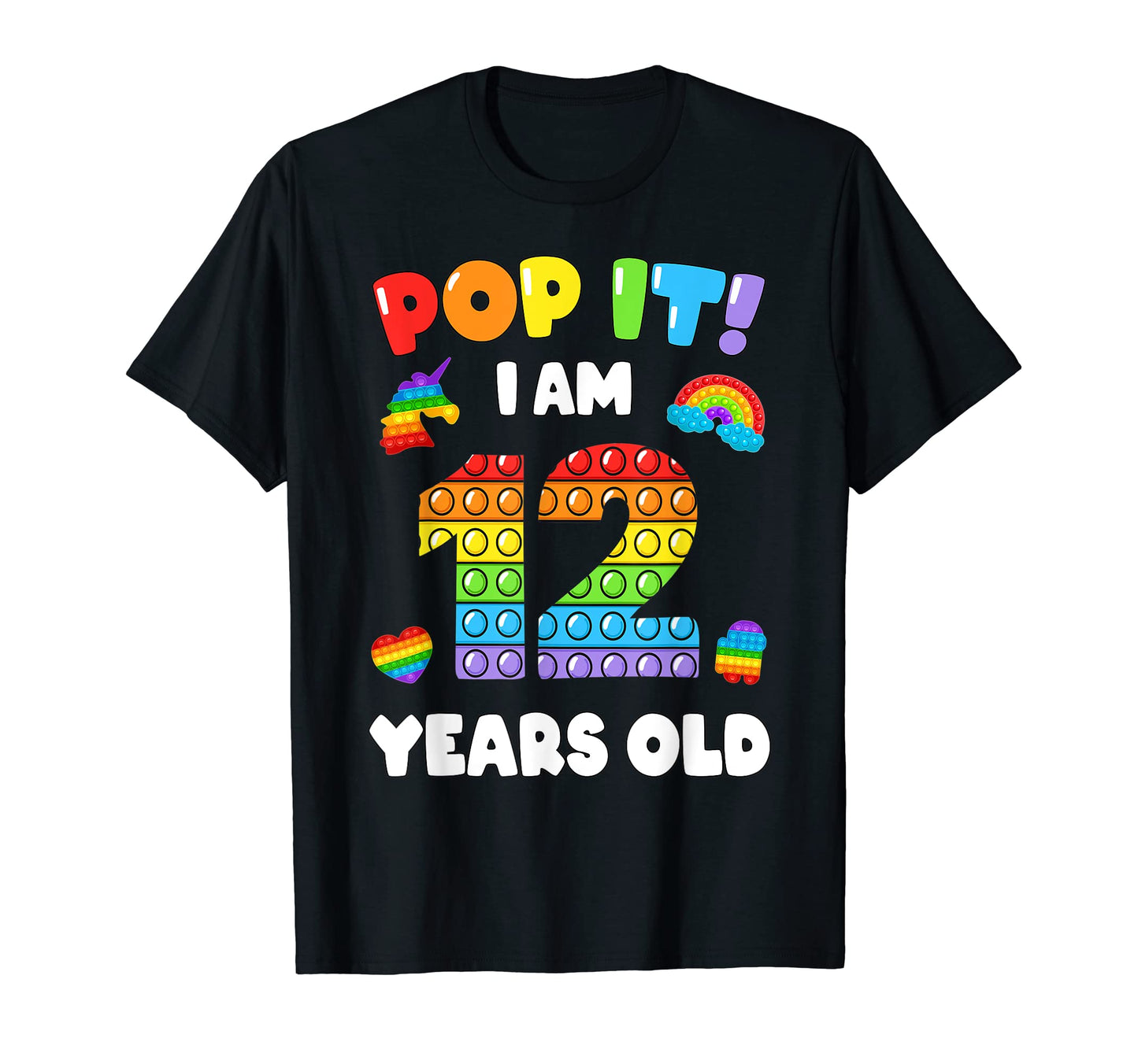 I Am 12 Yrs Old Pop It 12Th Birthday T-Shirt - Custom Art Print Men Women - T-Shirt, Sweatshirt, Hoodie