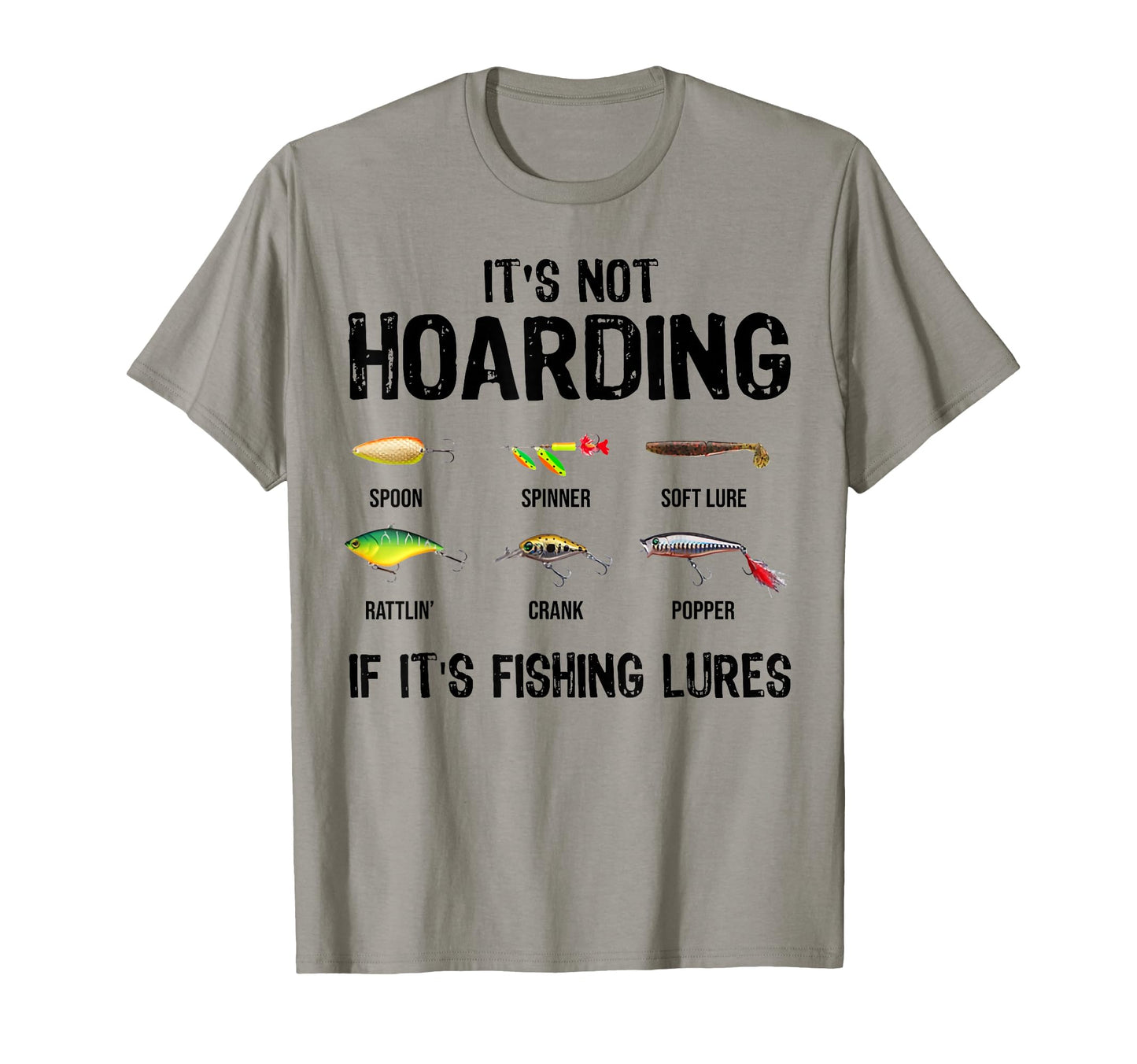 Its Not Hoarding If Its Fishing Lures T-Shirt - Novelty Apparel for Adults - T-Shirt, Sweatshirt, Hoodie