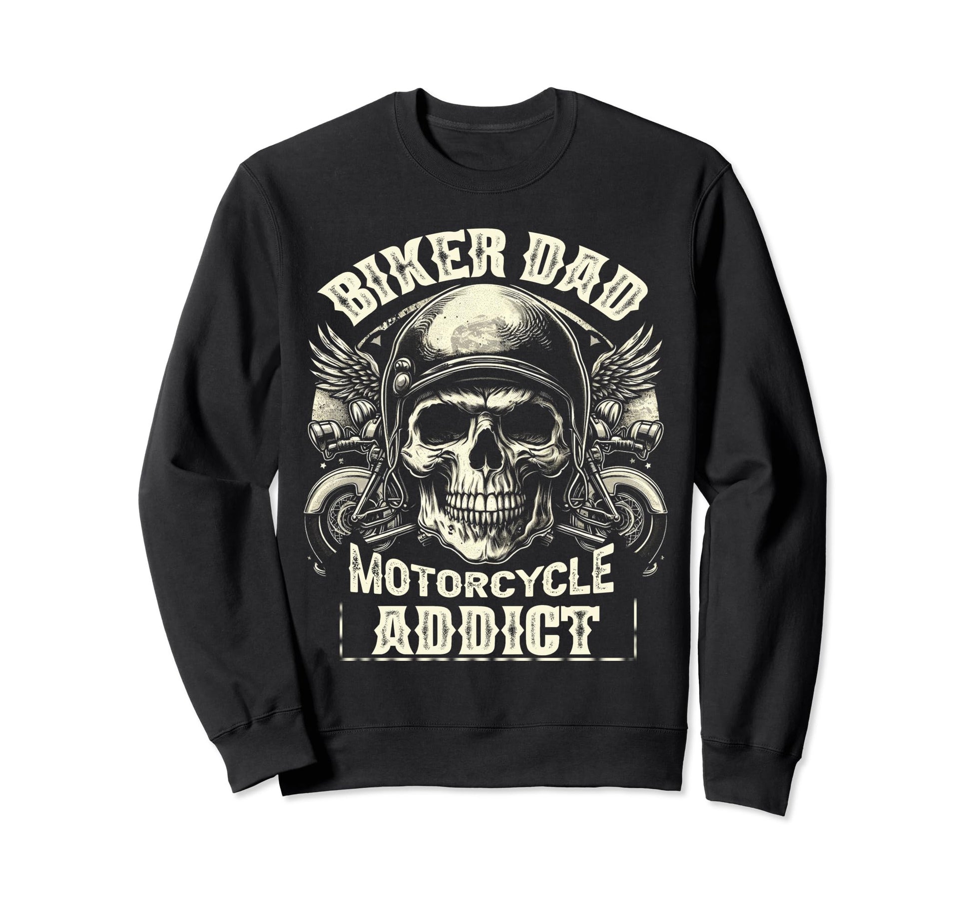 Biker Dad Motorcycle Addict Dad Sweatshirt - Fun Novelty Design for Adults - T-Shirt, Sweatshirt, Hoodie