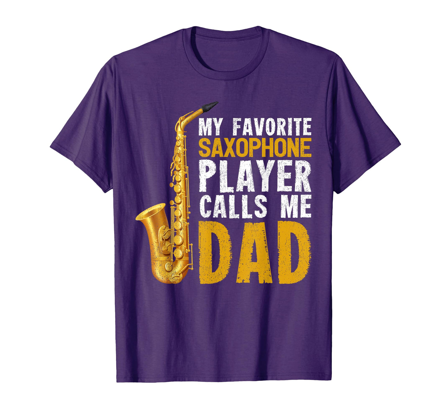 Saxophonist Dad My Favorite Saxophone T-Shirt - Minimalist Print Unisex - T-Shirt, Sweatshirt, Hoodie