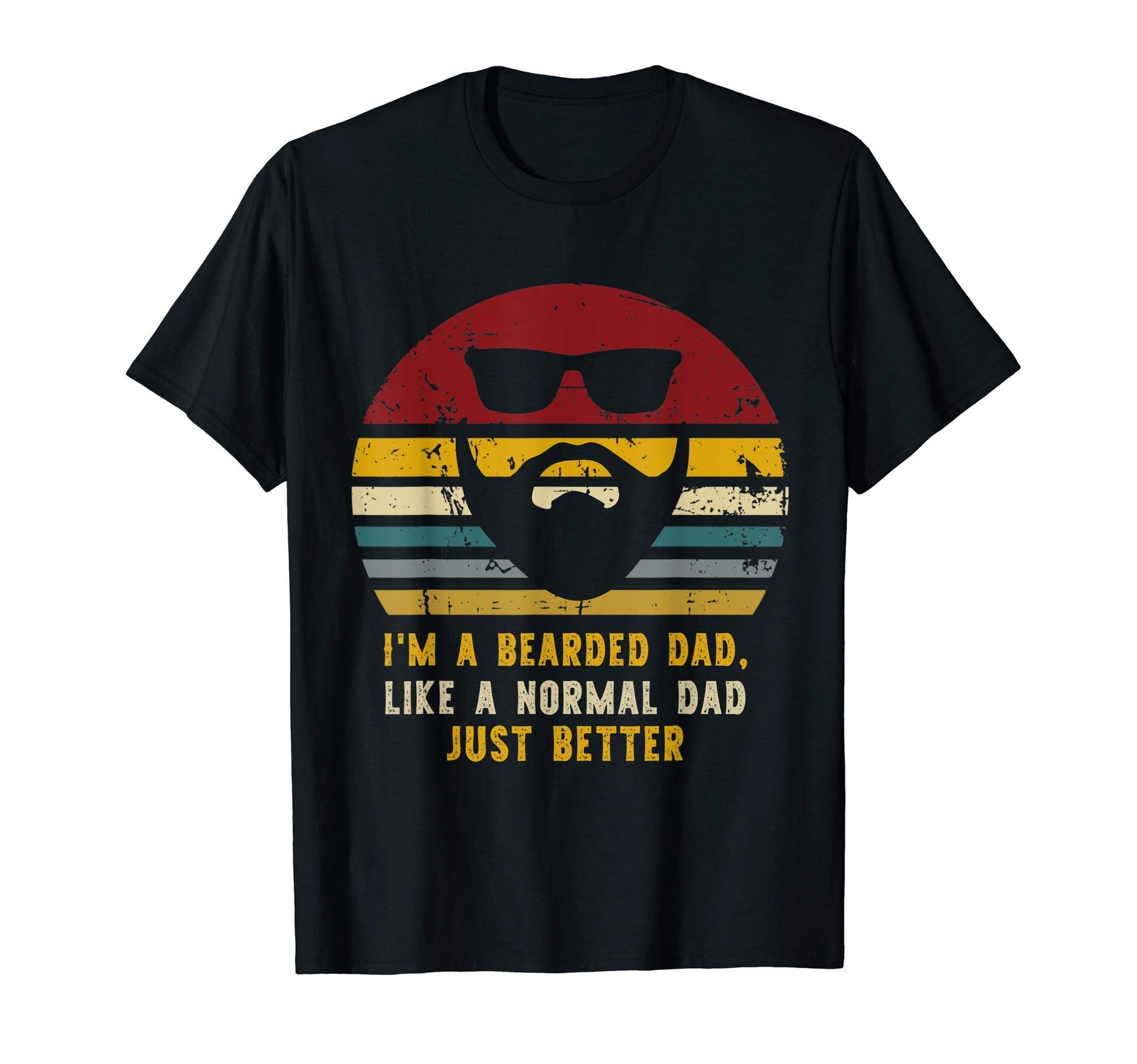 Im Bearded Dad Like Normal Dad Just T-Shirt - Custom Art Print Men Women - T-Shirt, Sweatshirt, Hoodie