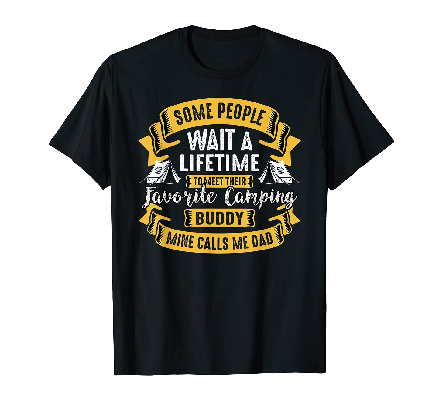 Mens Camping Dad Fathers Day Gift T-Shirt - Novelty Apparel Unisex - T-Shirt, Sweatshirt, Hoodie