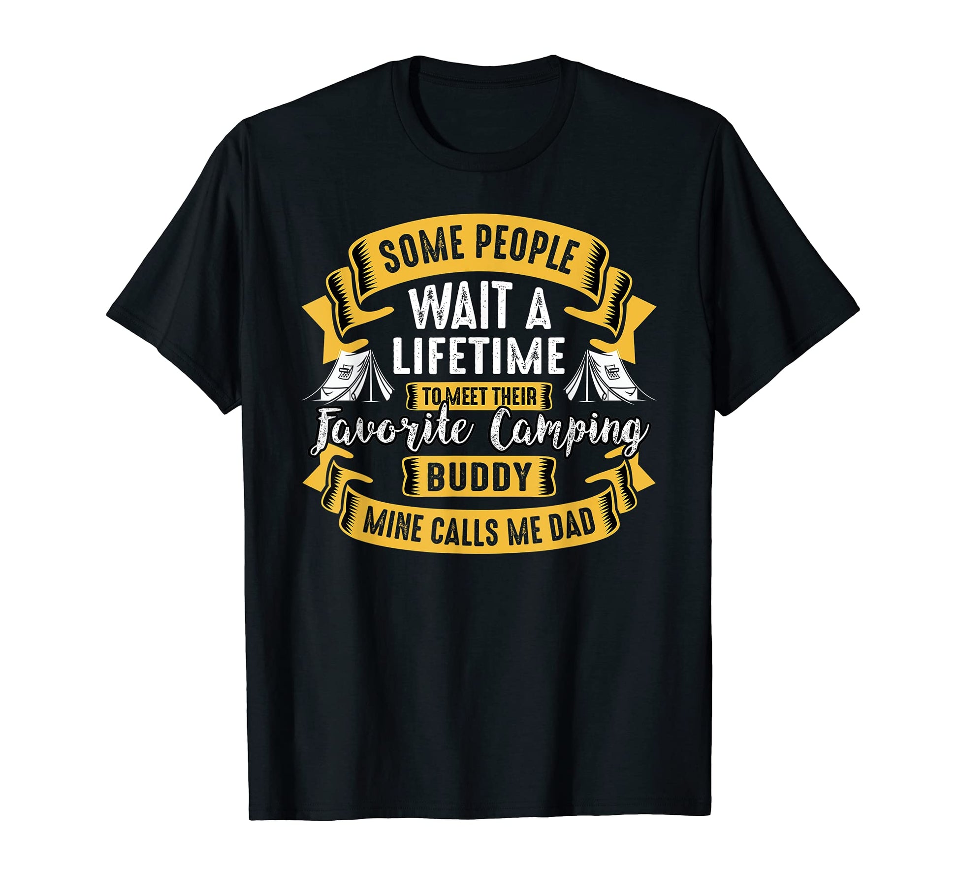 Mens Camping Dad Fathers Day Gift T-Shirt - Novelty Apparel Unisex - T-Shirt, Sweatshirt, Hoodie