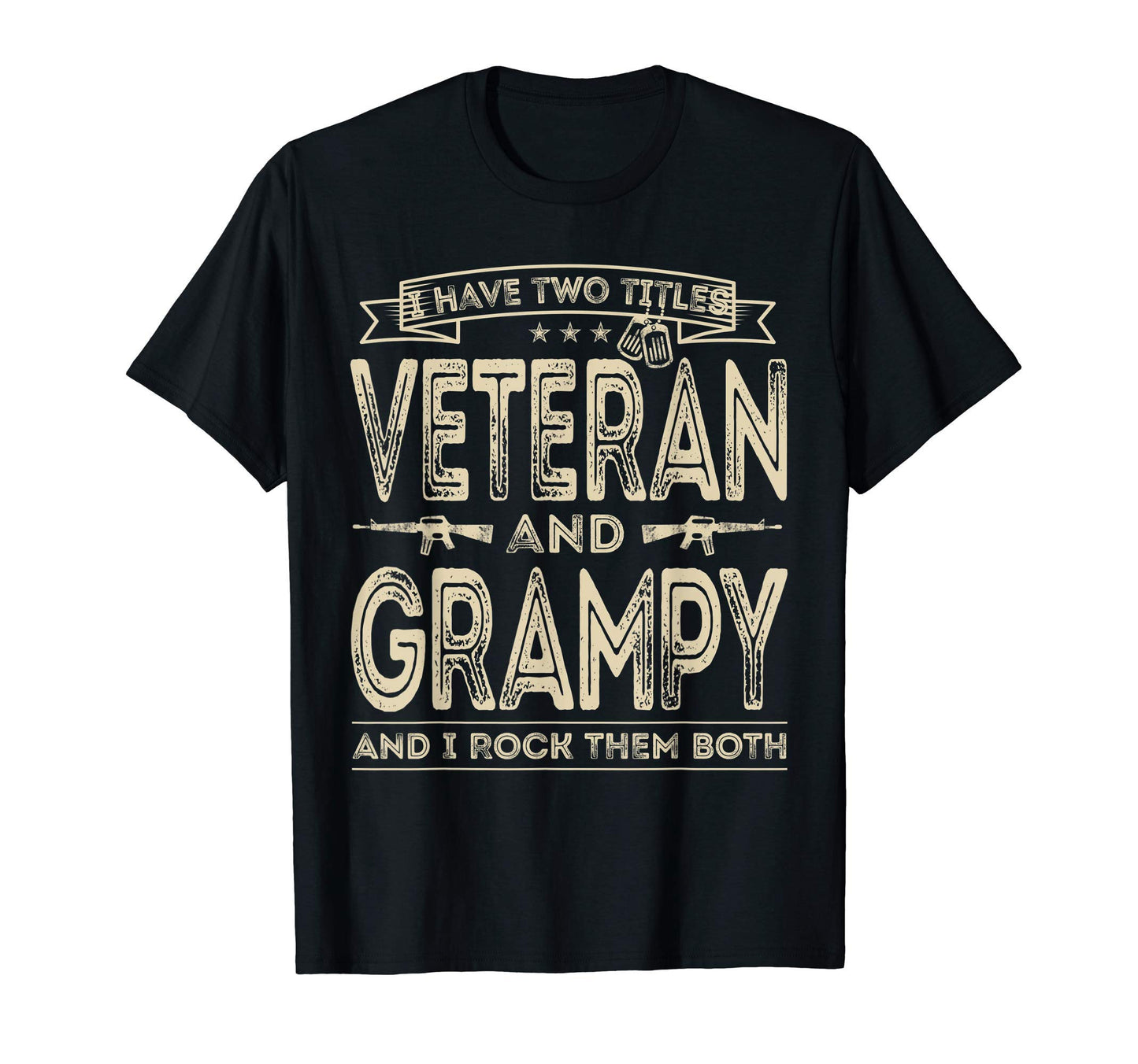 Mens I Have Two Titles Veteran And Grampy T-Shirt - Unique Graphic Unisex - T-Shirt, Sweatshirt, Hoodie