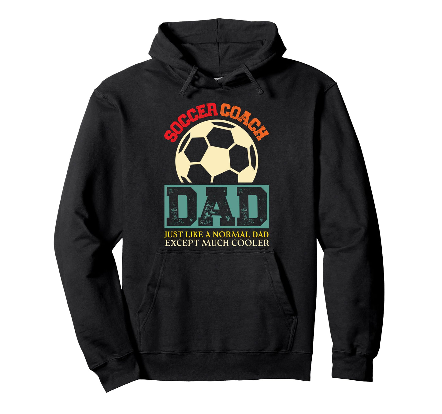 Soccer Coach Dad Hoodie - Novelty Apparel for Adults - T-Shirt, Sweatshirt, Hoodie