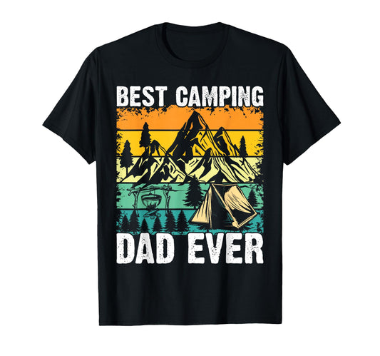 Best Camping Dad Ever Who Camp Funny T-Shirt - Trendy Graphic Men Women - T-Shirt, Sweatshirt, Hoodie
