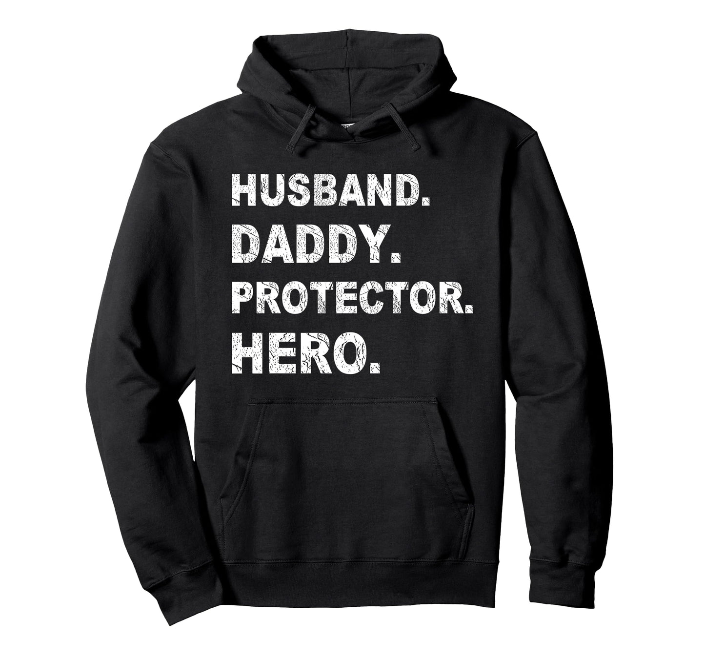 Fathers Day Husband Daddy Protector Hero Hoodie - Trendy Graphic Unisex - T-Shirt, Sweatshirt, Hoodie