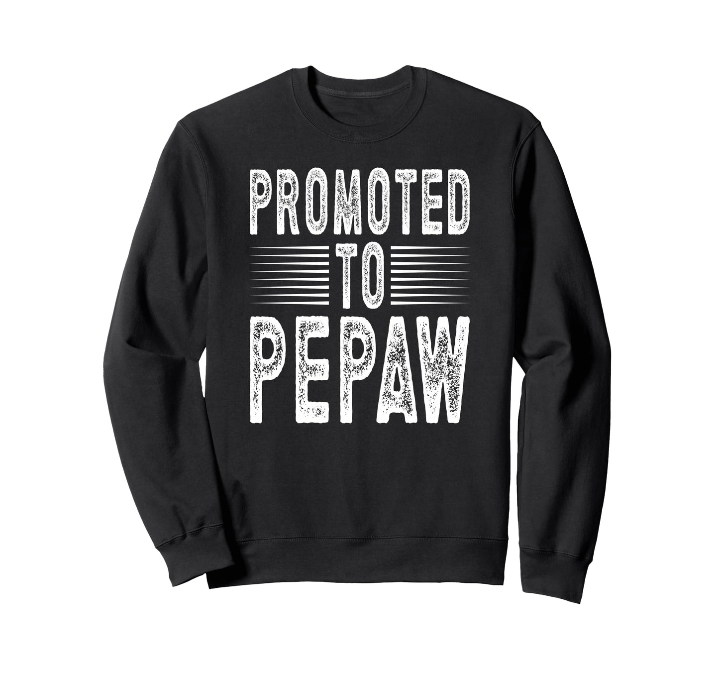 Promoted To Pepaw Future Pepaw Sweatshirt - Custom Art Print Unisex - T-Shirt, Sweatshirt, Hoodie