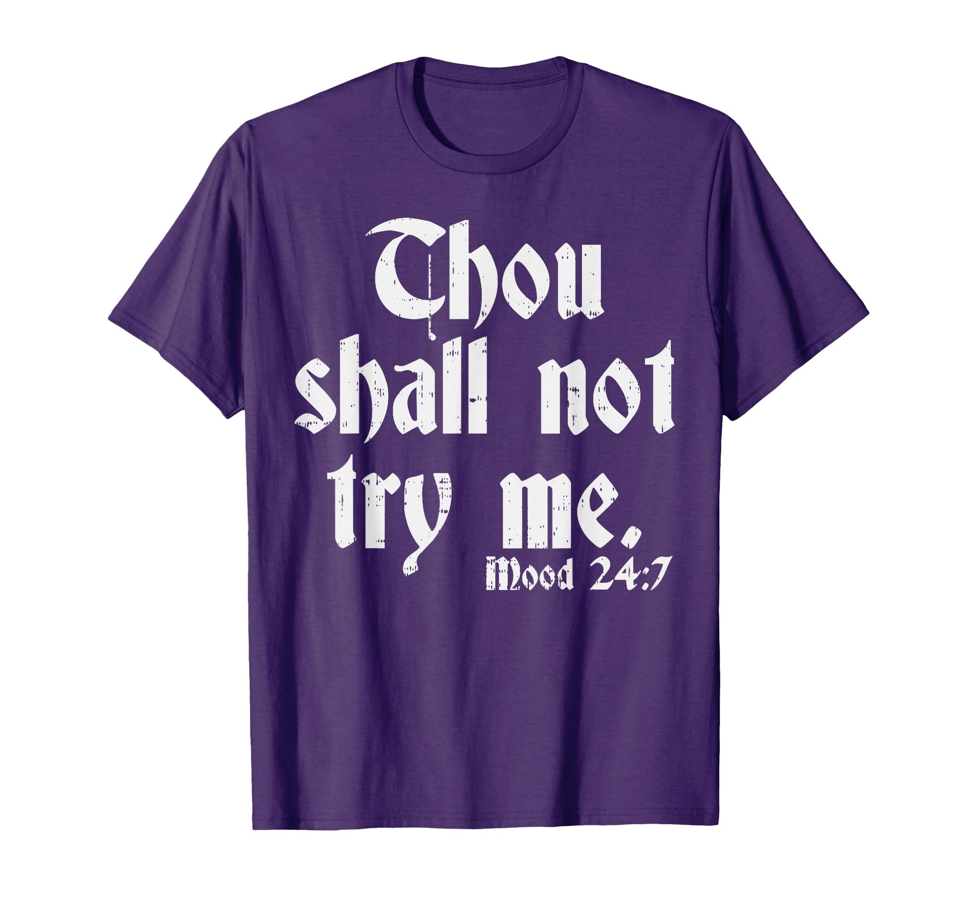 Thou Shall Not Try Me Funny Sarcastic T-Shirt - Graphic Print Men Women - T-Shirt, Sweatshirt, Hoodie