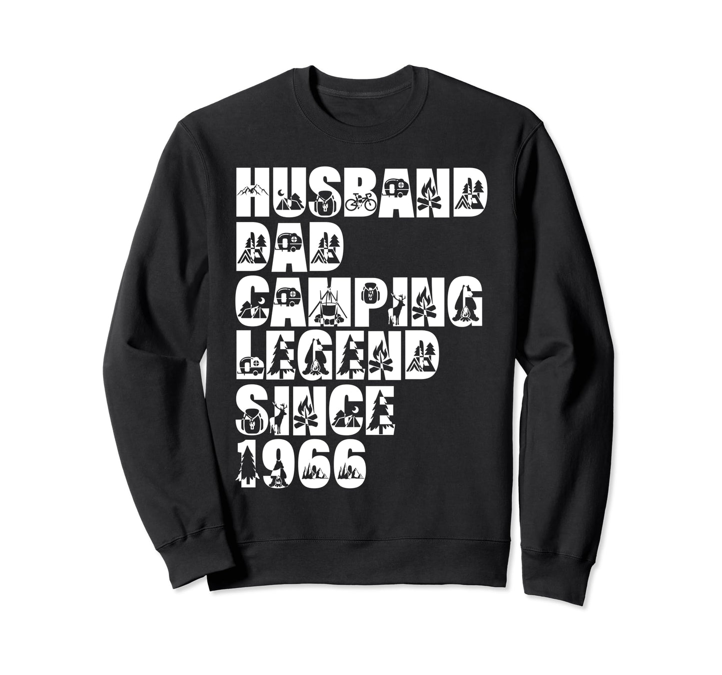 Husband Dad Camping Legend Since Sweatshirt - Fun Novelty Design Unisex - T-Shirt, Sweatshirt, Hoodie