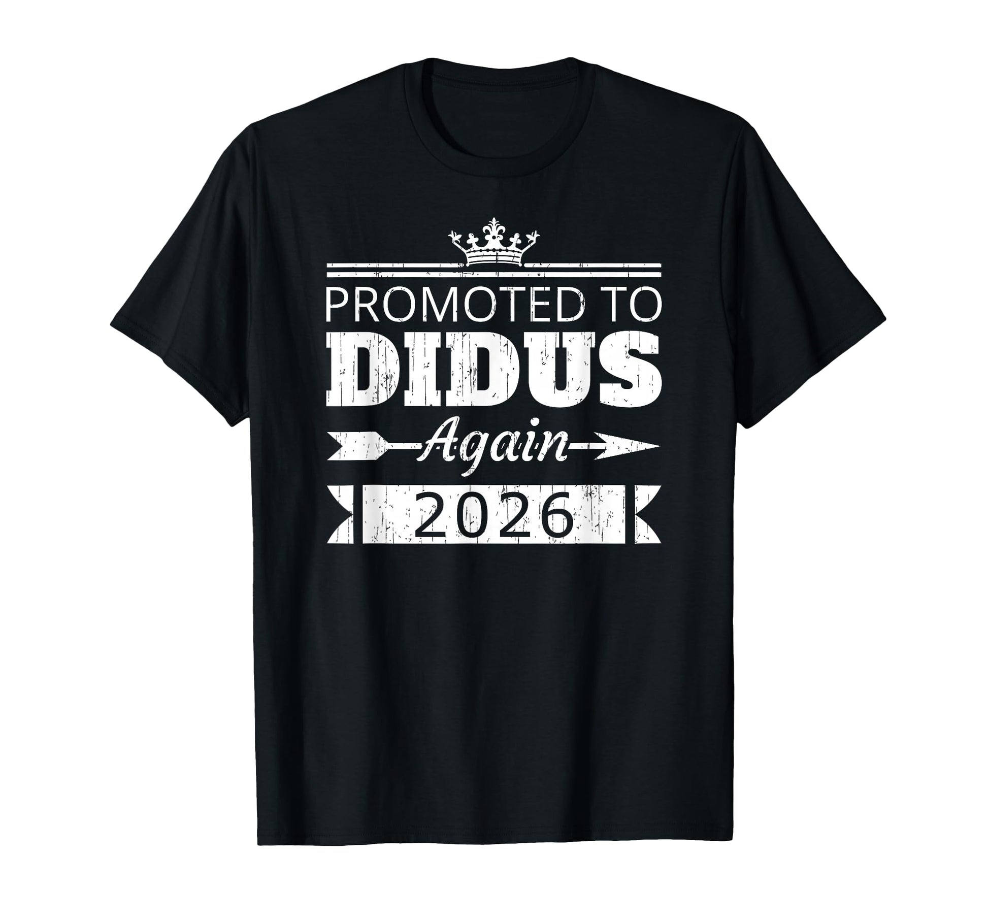 Promoted To Didus Again 2026 Grandpa T-Shirt - Fun Novelty Design Unisex - T-Shirt, Sweatshirt, Hoodie