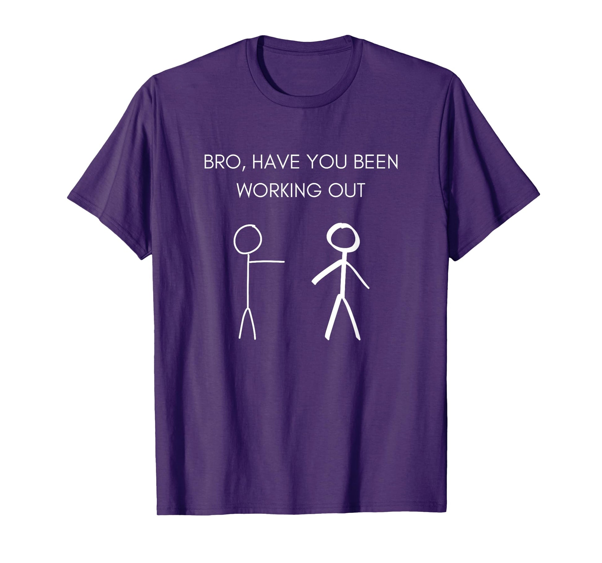 Funny Stick Figure Gym Jokes Bro T-Shirt - Casual Everyday Wear for Adults - T-Shirt, Sweatshirt, Hoodie