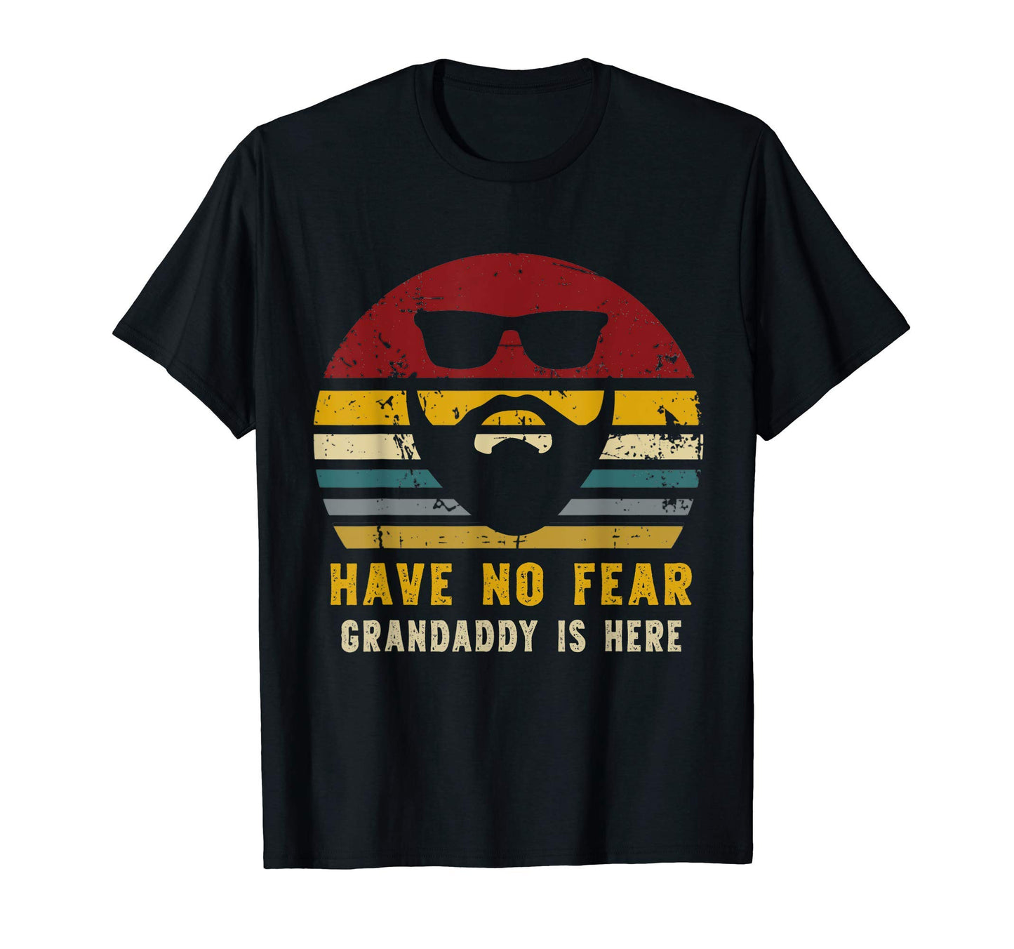 Have No Fear Grandaddy Is Here Rad T-Shirt - Aesthetic Graphic Men Women - T-Shirt, Sweatshirt, Hoodie