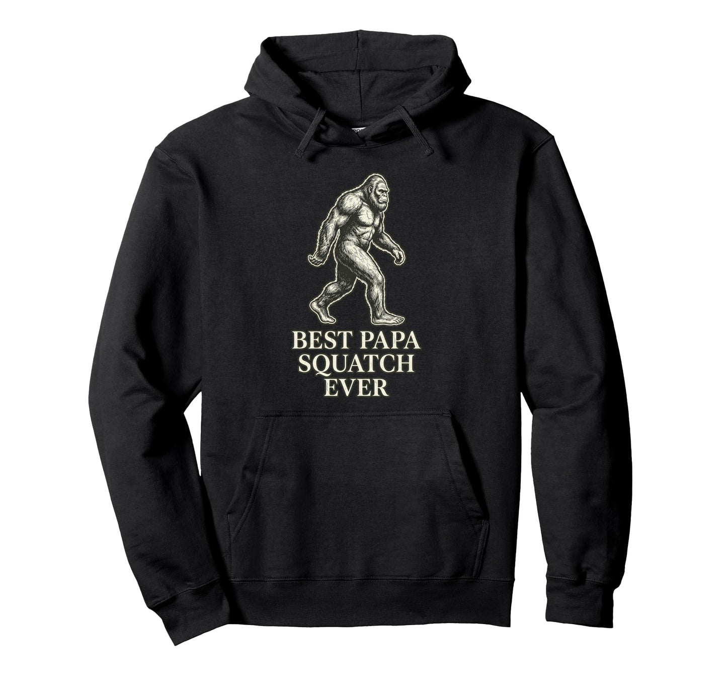 Best Papa Squatch Ever Funny Bigfoot Hoodie - Minimalist Print Unisex - T-Shirt, Sweatshirt, Hoodie