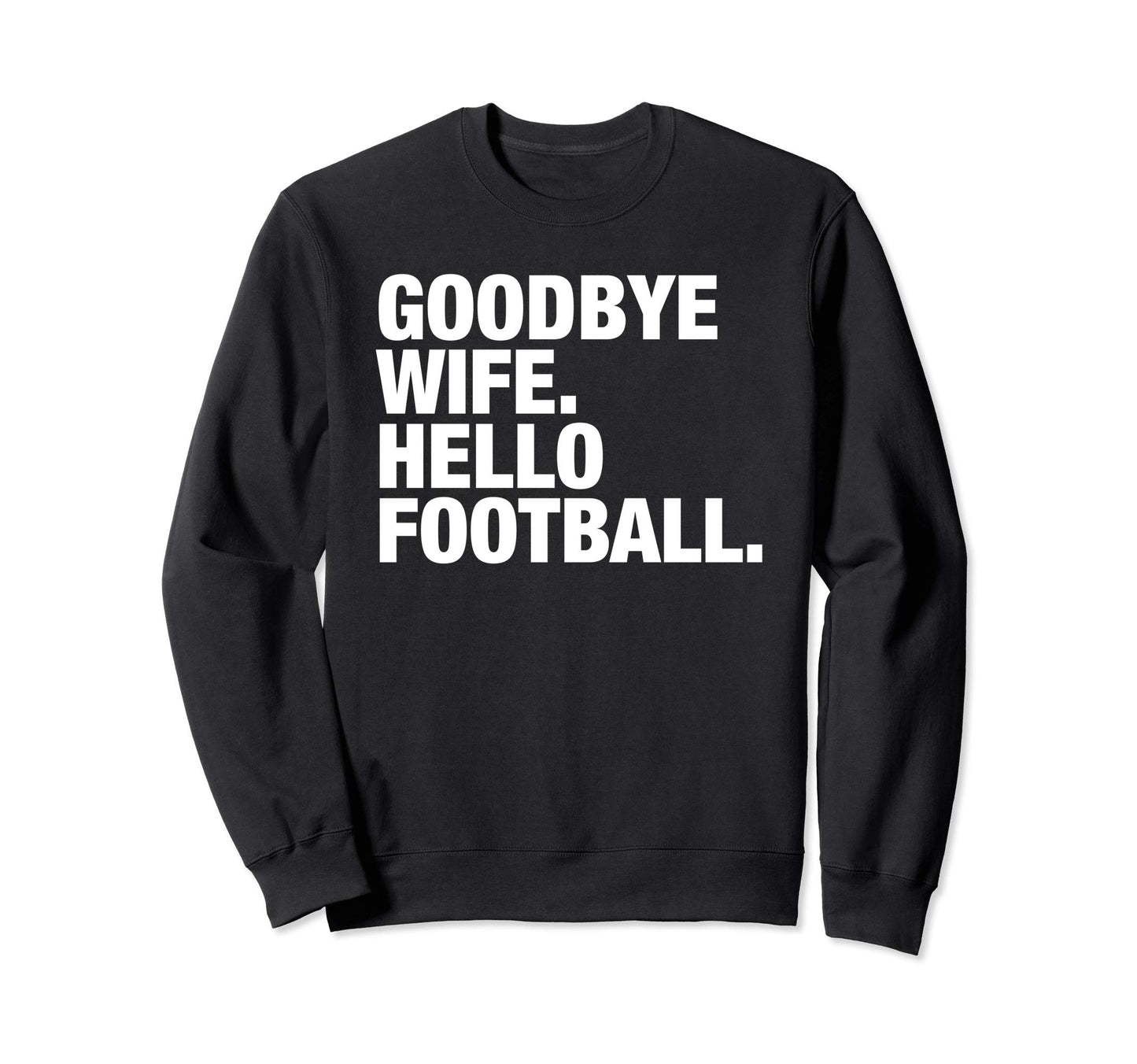 Funny Football Gift Husband Or Dad Sweatshirt - Trendy Graphic for Adults - T-Shirt, Sweatshirt, Hoodie