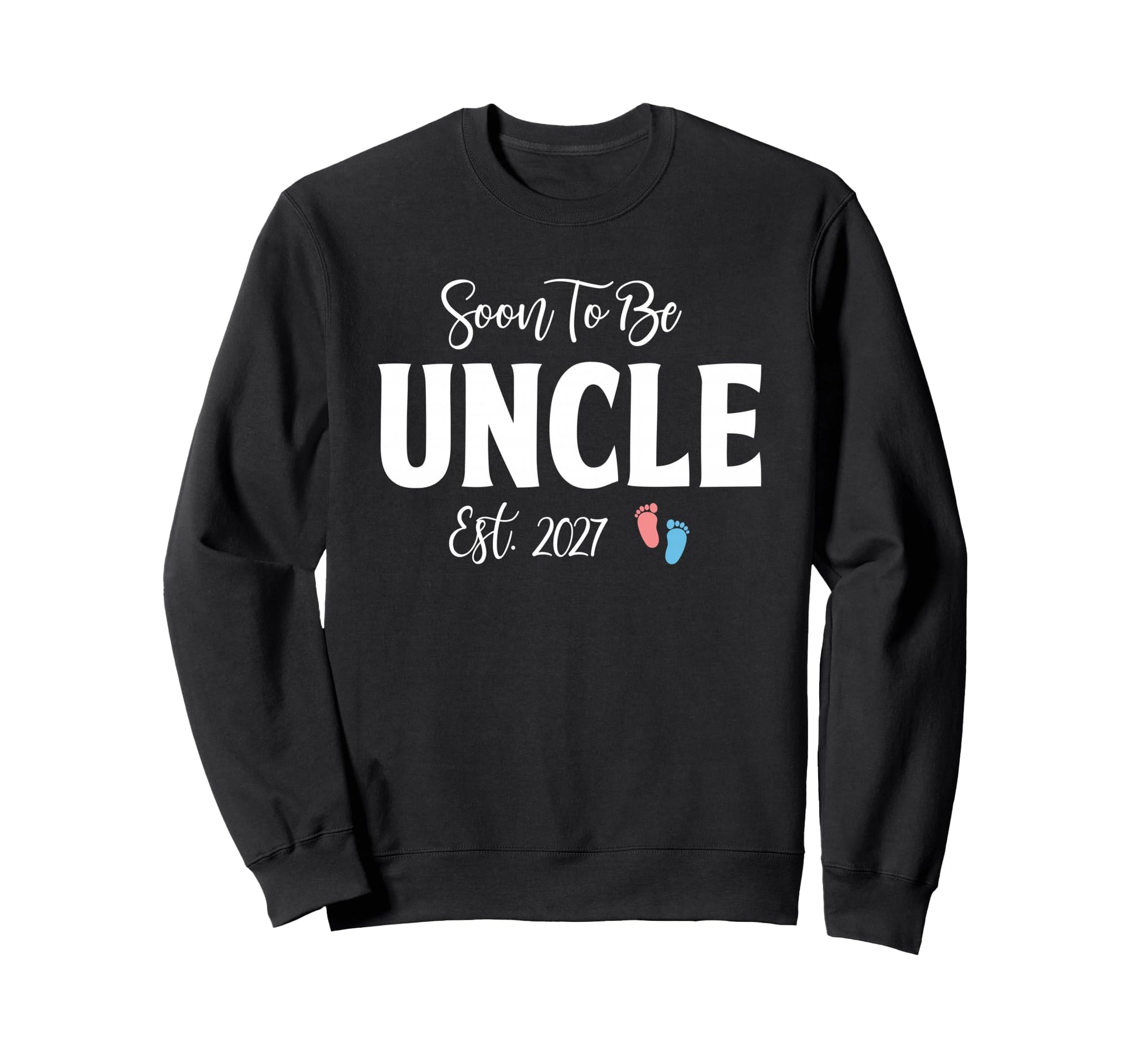 Soon To Be Uncle Est 2027 Funny Sweatshirt - Trendy Graphic for Adults - T-Shirt, Sweatshirt, Hoodie