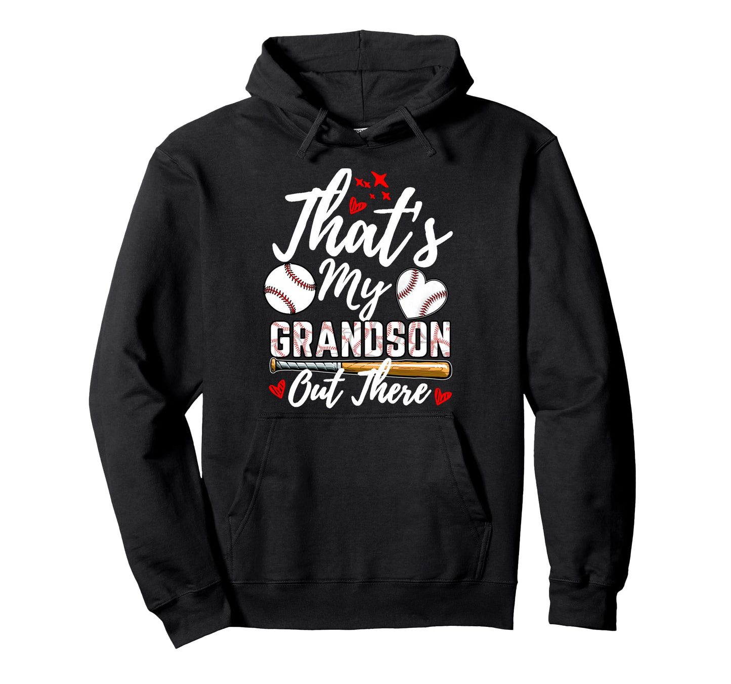 Thats My Grandson Out There Baseball Hoodie - Casual Everyday Wear Unisex - T-Shirt, Sweatshirt, Hoodie