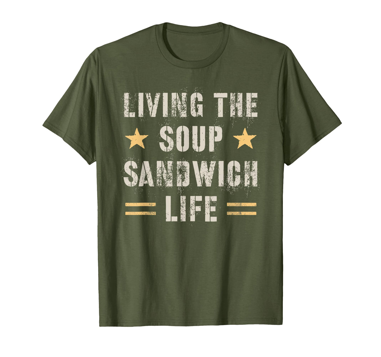 Funny Soup Sandwich Life Proud Soldier T-Shirt - Fun Novelty Design Unisex - T-Shirt, Sweatshirt, Hoodie
