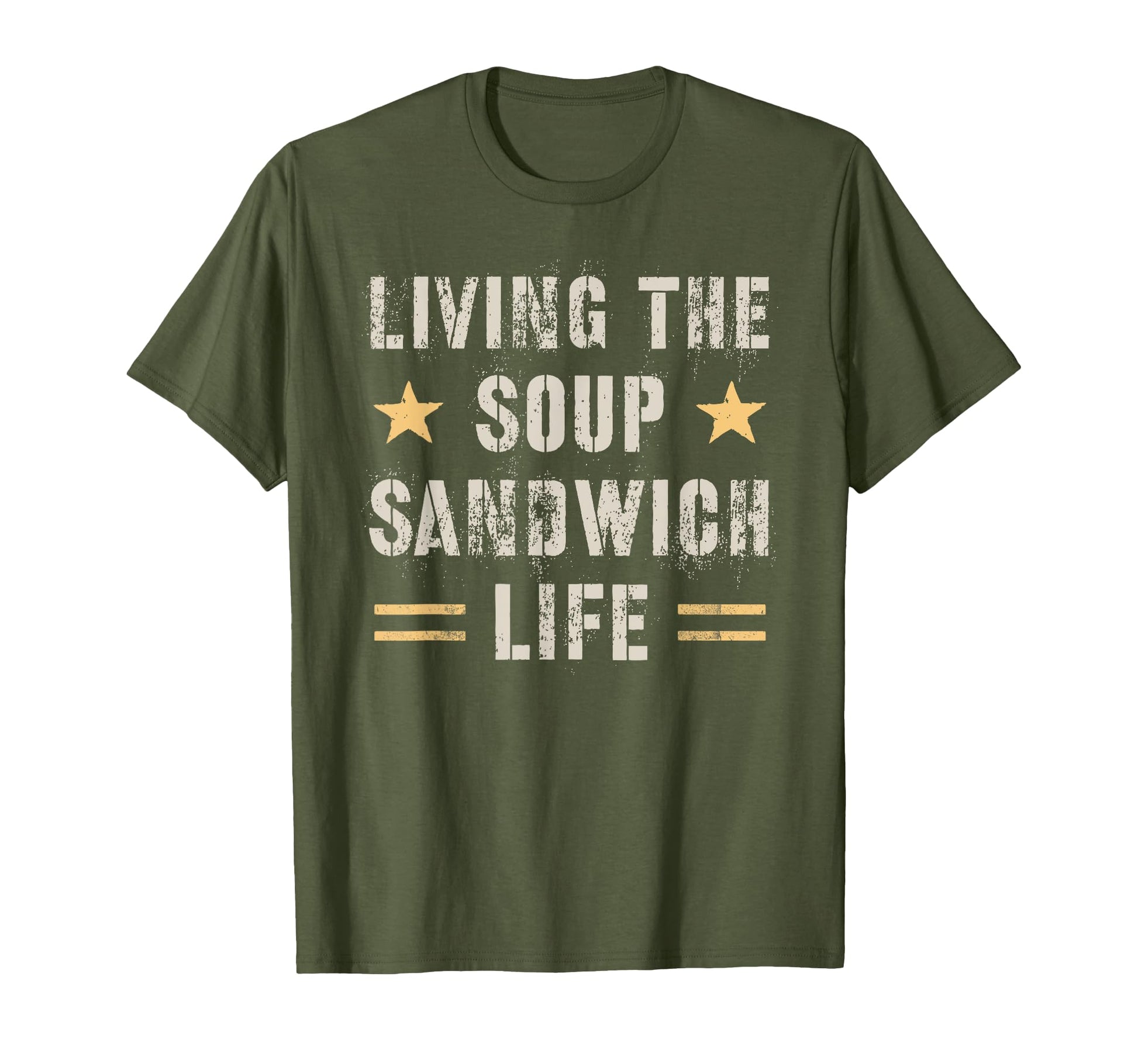 Funny Soup Sandwich Life Proud Soldier T-Shirt - Fun Novelty Design Unisex - T-Shirt, Sweatshirt, Hoodie
