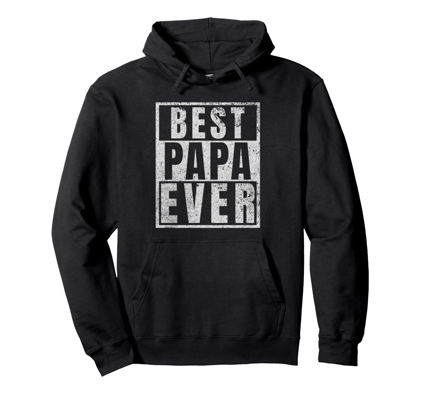 Best Papa Ever Funny Dad Gift Hoodie - Novelty Apparel Unisex - T-Shirt, Sweatshirt, Hoodie