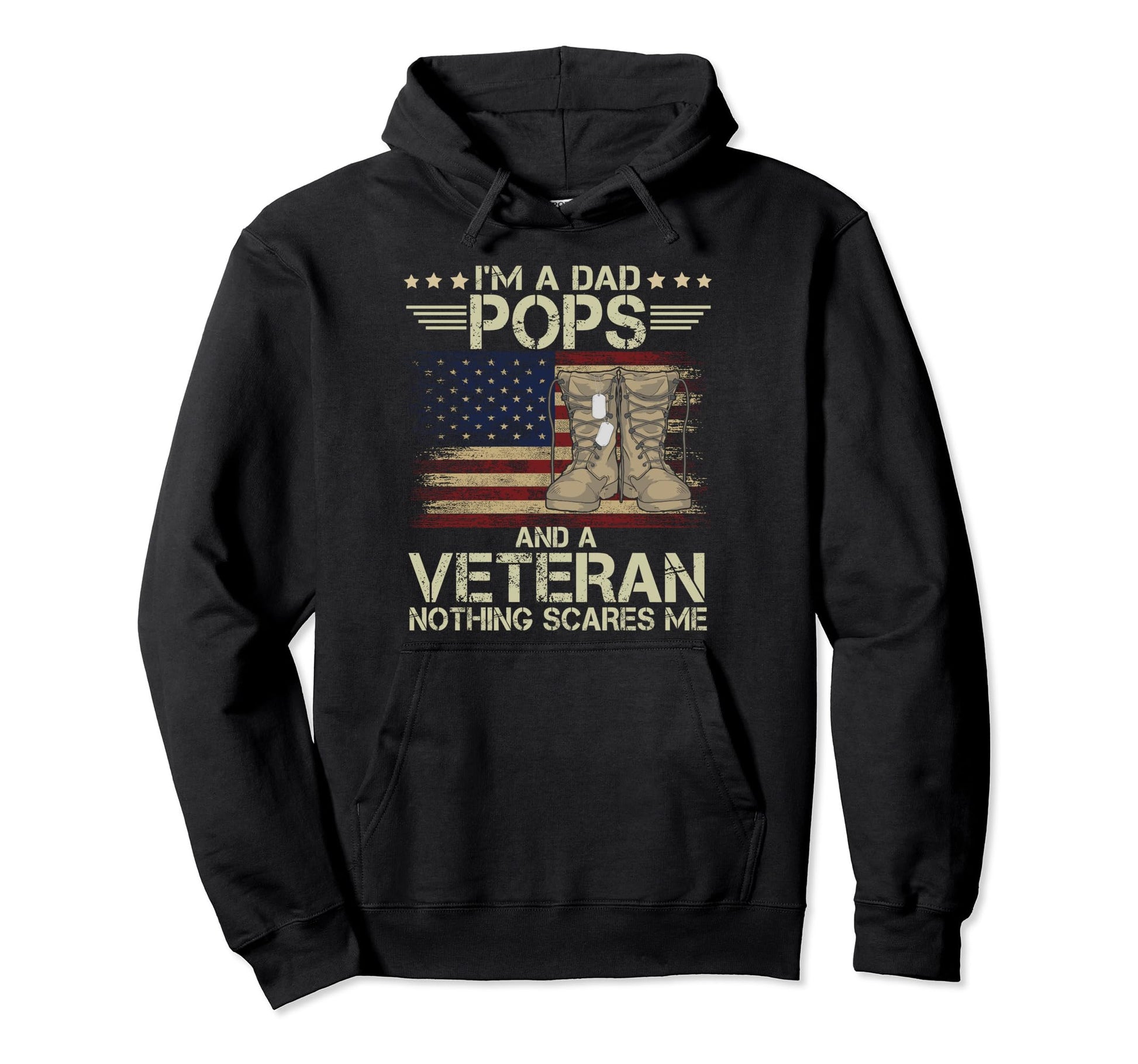 Dad Pops And Veteran Nothing Scares Me Hoodie - Unique Graphic Unisex - T-Shirt, Sweatshirt, Hoodie