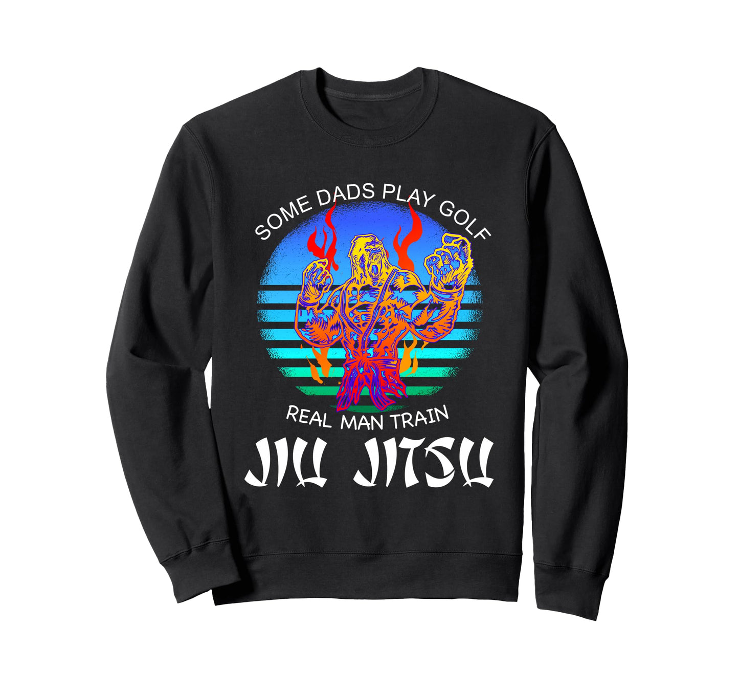 Some Dads Play Golf Real Train Jiu Sweatshirt - Aesthetic Graphic Unisex - T-Shirt, Sweatshirt, Hoodie