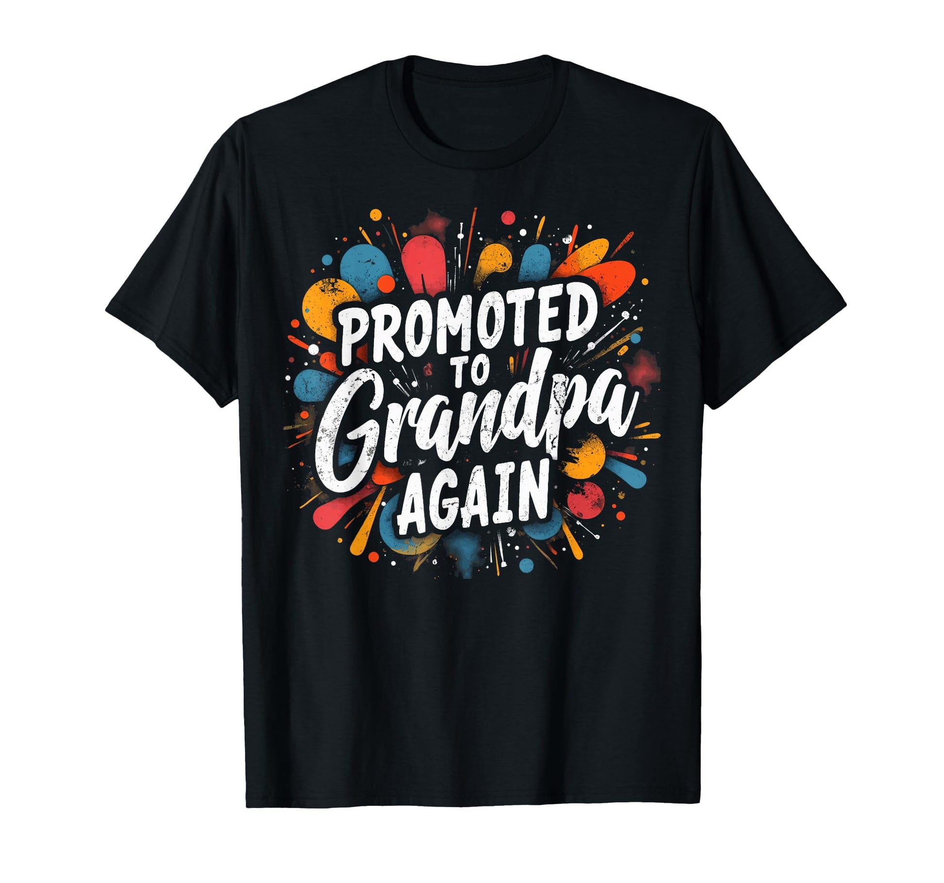Grandpa Again Promoted To Grandpa Again T-Shirt - Aesthetic Graphic Unisex - T-Shirt, Sweatshirt, Hoodie