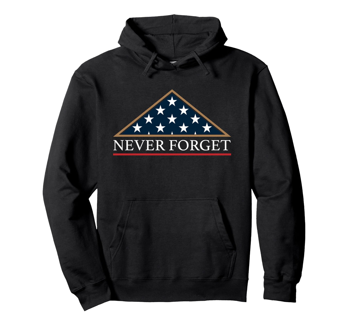 Never Forget American Folded Flag Hoodie - Casual Everyday Wear Men Women - T-Shirt, Sweatshirt, Hoodie