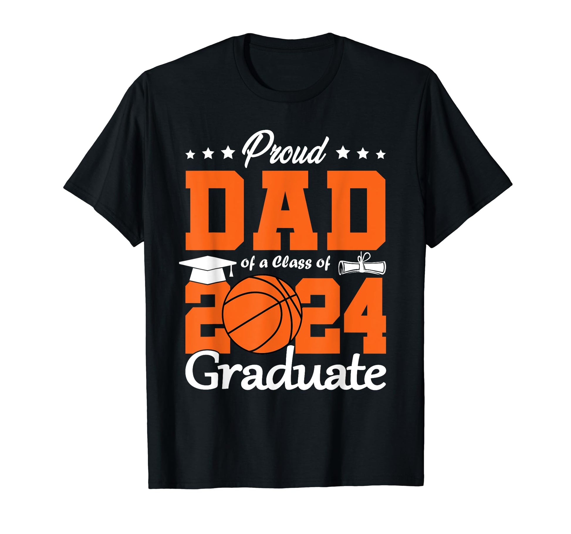 Proud Dad Class 2024 Graduate Basketball T-Shirt - Trendy Graphic Men Women - T-Shirt, Sweatshirt, Hoodie
