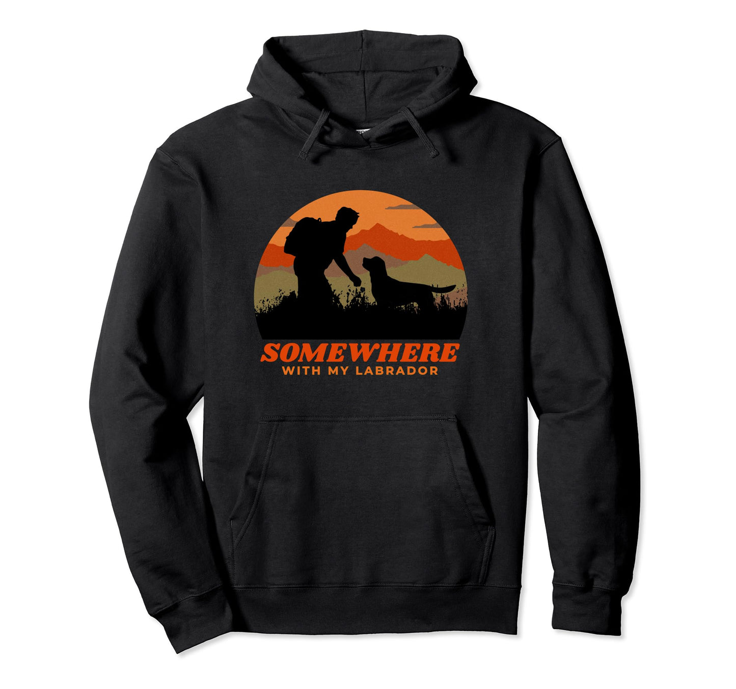 Somewhere My Labrador Dog Mens Hoodie - Unique Graphic for Adults - T-Shirt, Sweatshirt, Hoodie