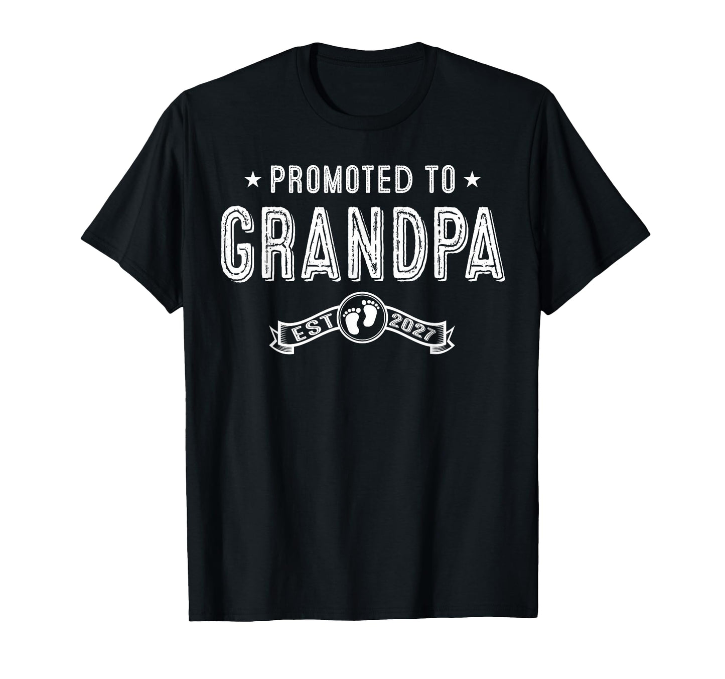 Promoted To Grandpa Est 2027 T-Shirt - Streetwear Style for Adults - T-Shirt, Sweatshirt, Hoodie