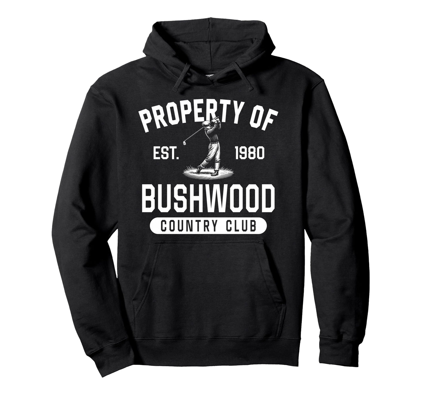 Property Bushwood Country Club Est Hoodie - Aesthetic Graphic for Adults - T-Shirt, Sweatshirt, Hoodie