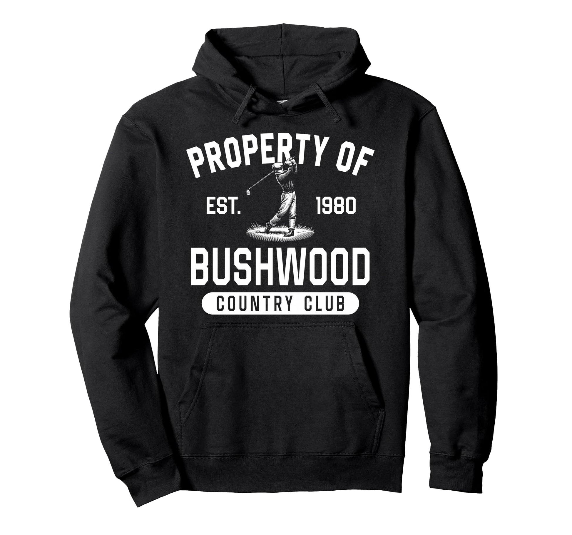 Property Bushwood Country Club Est Hoodie - Aesthetic Graphic for Adults - T-Shirt, Sweatshirt, Hoodie