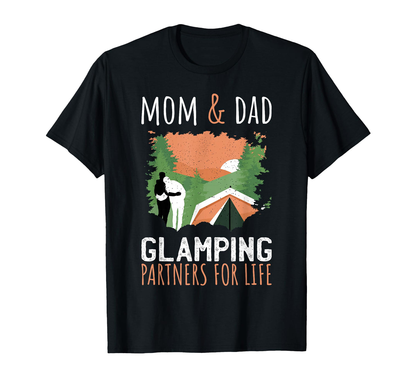 Mom Dad Glamping Partners Life Camper T-Shirt - Streetwear Style Men Women - T-Shirt, Sweatshirt, Hoodie