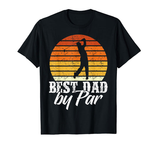 Best Dad Par Golfing Dads Who Golf T-Shirt - Novelty Apparel Men Women - T-Shirt, Sweatshirt, Hoodie