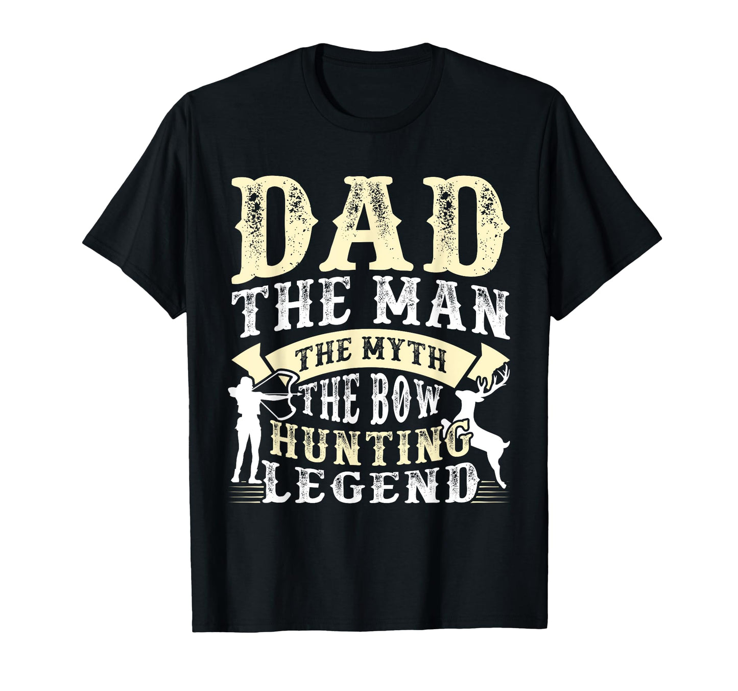 Dad Myth Bow Hunting Legend Hunt T-Shirt - Fun Novelty Design for Adults - T-Shirt, Sweatshirt, Hoodie