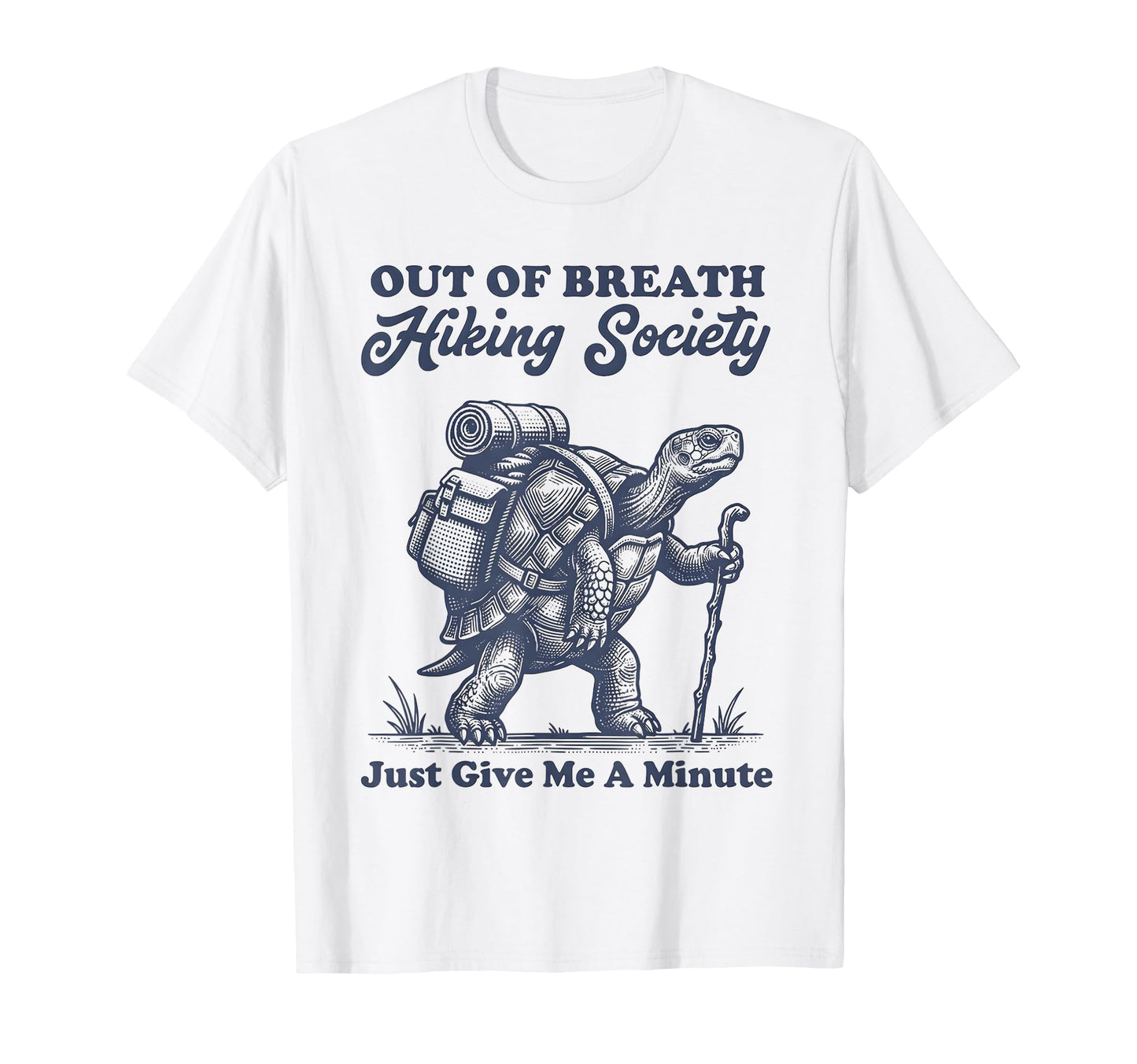 Out Breath Hiking Society Funny Turtle T-Shirt - Unique Graphic Men Women - T-Shirt, Sweatshirt, Hoodie