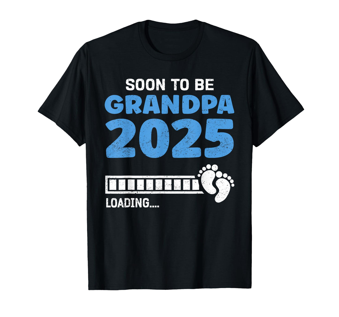 Soon To Be Grandpa 2025 Loading Promoted T-Shirt - Graphic Print Men Women - T-Shirt, Sweatshirt, Hoodie
