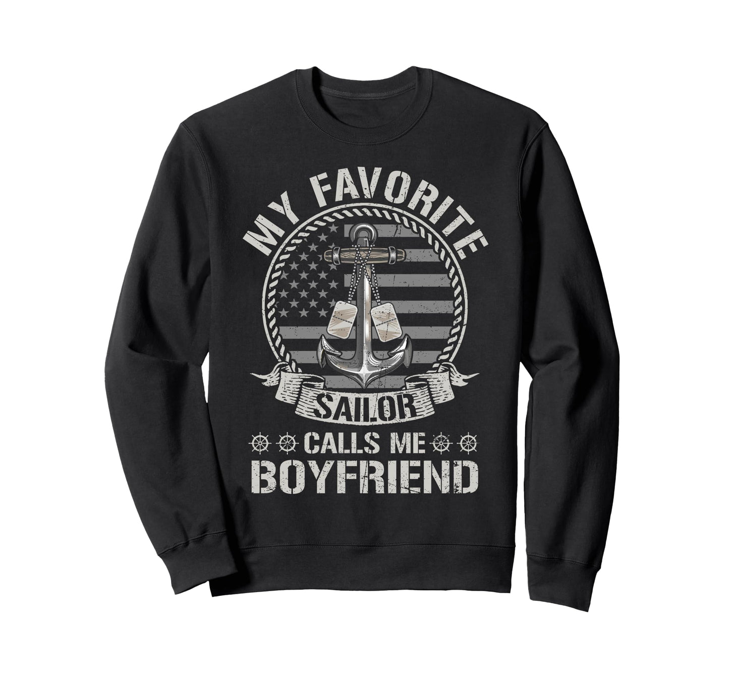 Proud Us Sailor Boyfriend Anchor Flag Sweatshirt - Novelty Apparel Unisex - T-Shirt, Sweatshirt, Hoodie
