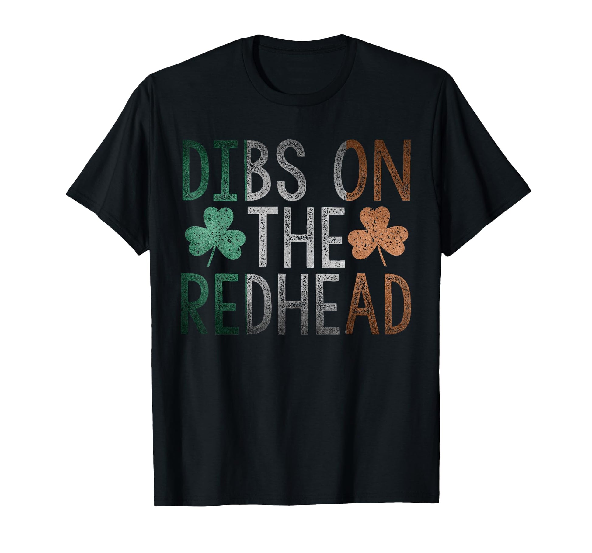 Dibs Redhead Funny St Patrick Day T-Shirt - Casual Everyday Wear Men Women - T-Shirt, Sweatshirt, Hoodie