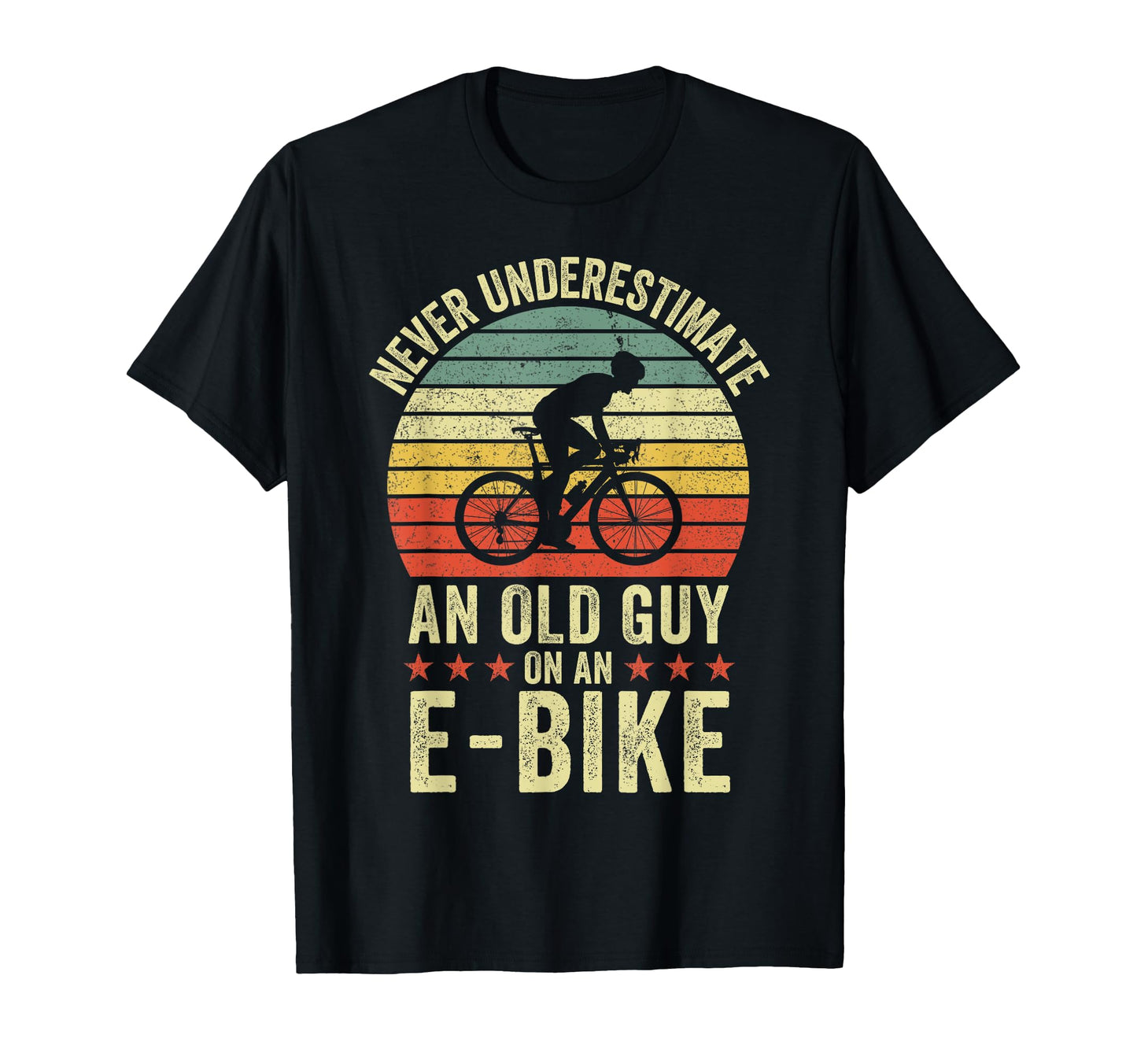 Never Underestimate Old Guy E Bike T-Shirt - Trendy Graphic for Adults - T-Shirt, Sweatshirt, Hoodie