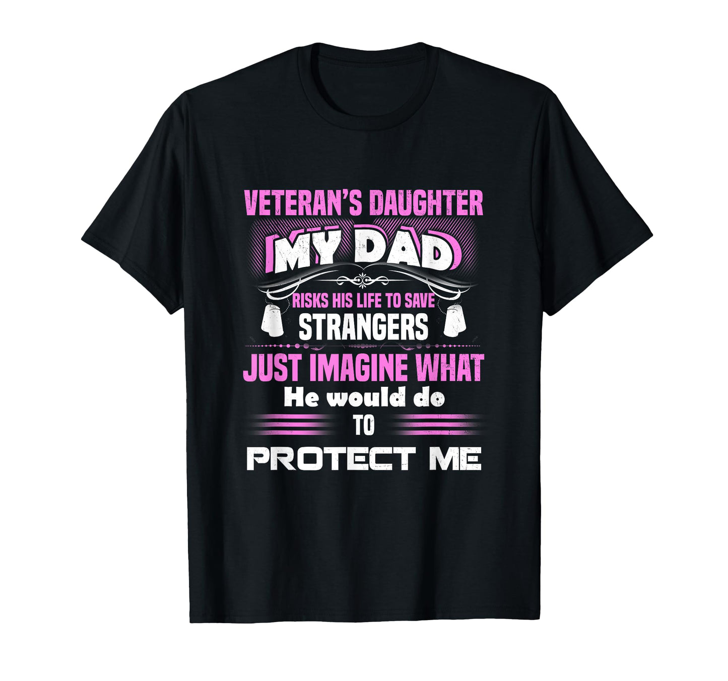 Veterans Daughter What Dad Would Do To T-Shirt - Streetwear Style Unisex - T-Shirt, Sweatshirt, Hoodie