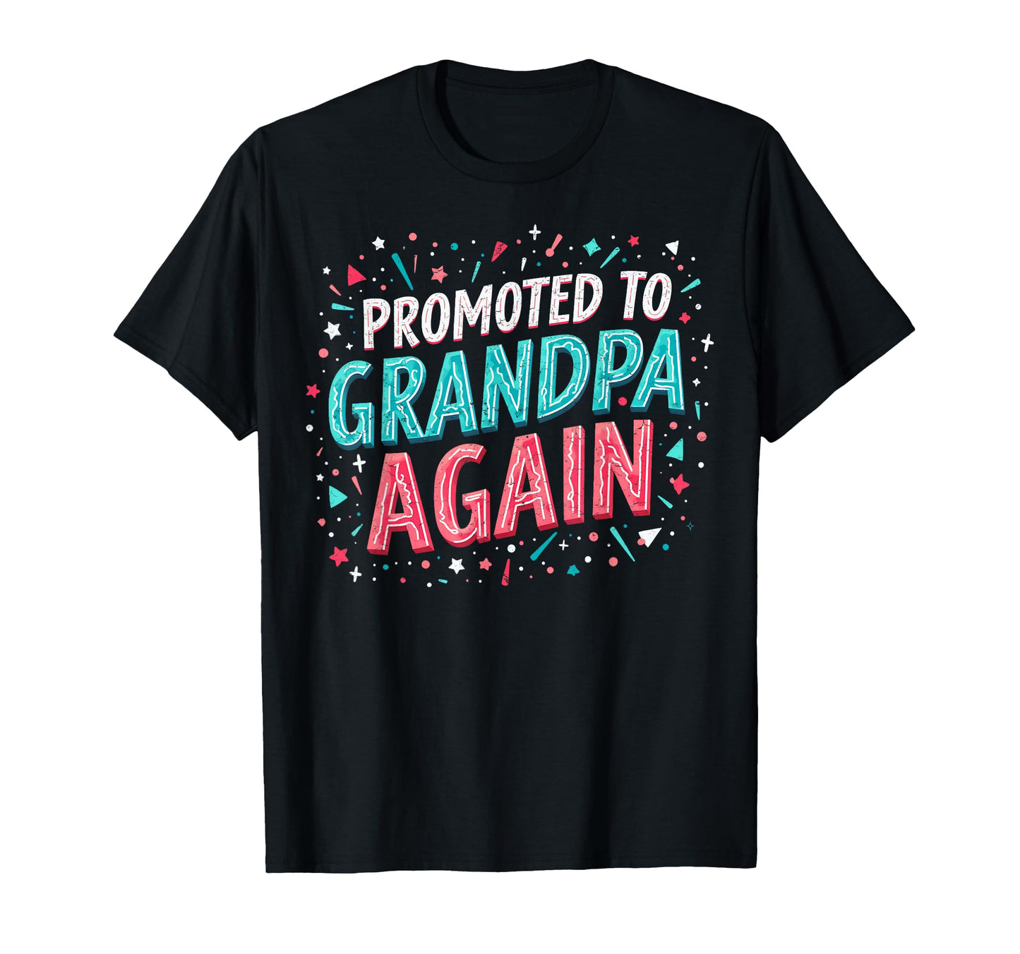 Expecting Grandpa Again Promoted To T-Shirt - Streetwear Style for Adults - T-Shirt, Sweatshirt, Hoodie