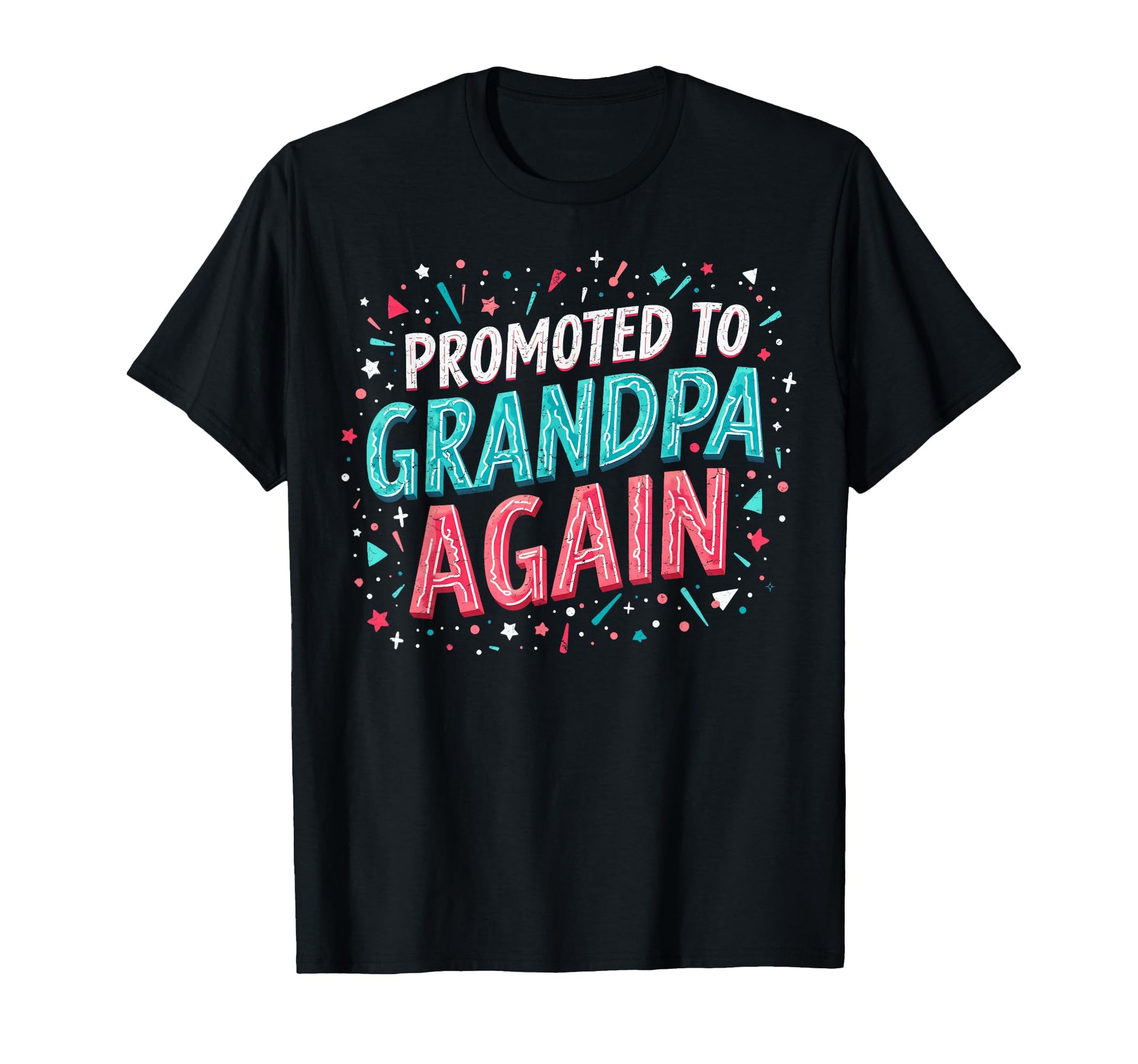 Expecting Grandpa Again Promoted To T-Shirt - Streetwear Style for Adults - T-Shirt, Sweatshirt, Hoodie