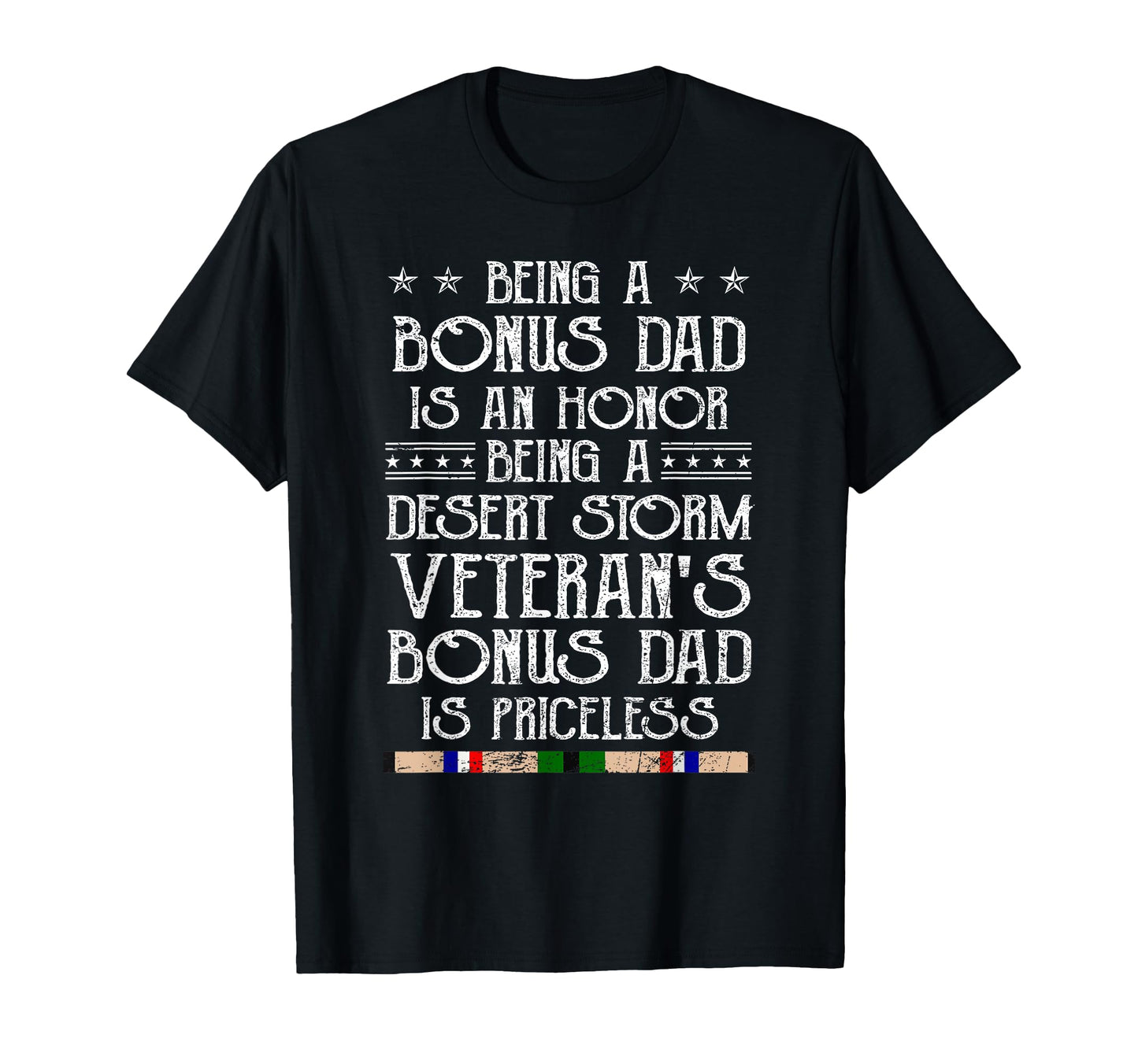 Proud Desert Storm Veteran Bonus Dad T-Shirt - Novelty Apparel Men Women - T-Shirt, Sweatshirt, Hoodie