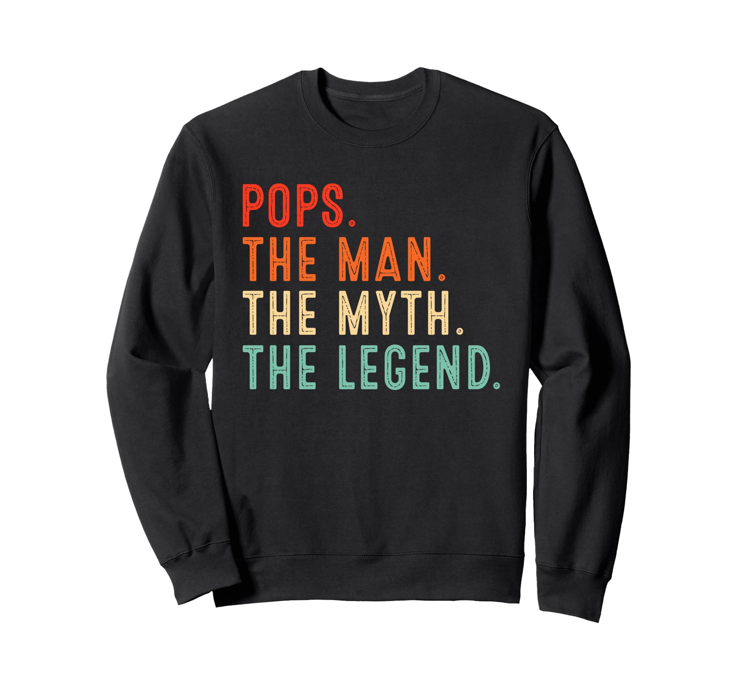 Pops Myth Legend Gifts Pops Sweatshirt - Aesthetic Graphic Unisex - T-Shirt, Sweatshirt, Hoodie