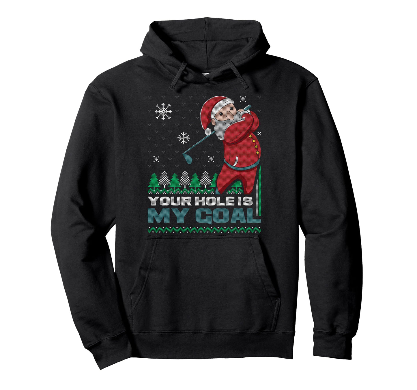 Your Hole Is My Goal Santa Claus Hoodie - Casual Everyday Wear for Adults - T-Shirt, Sweatshirt, Hoodie