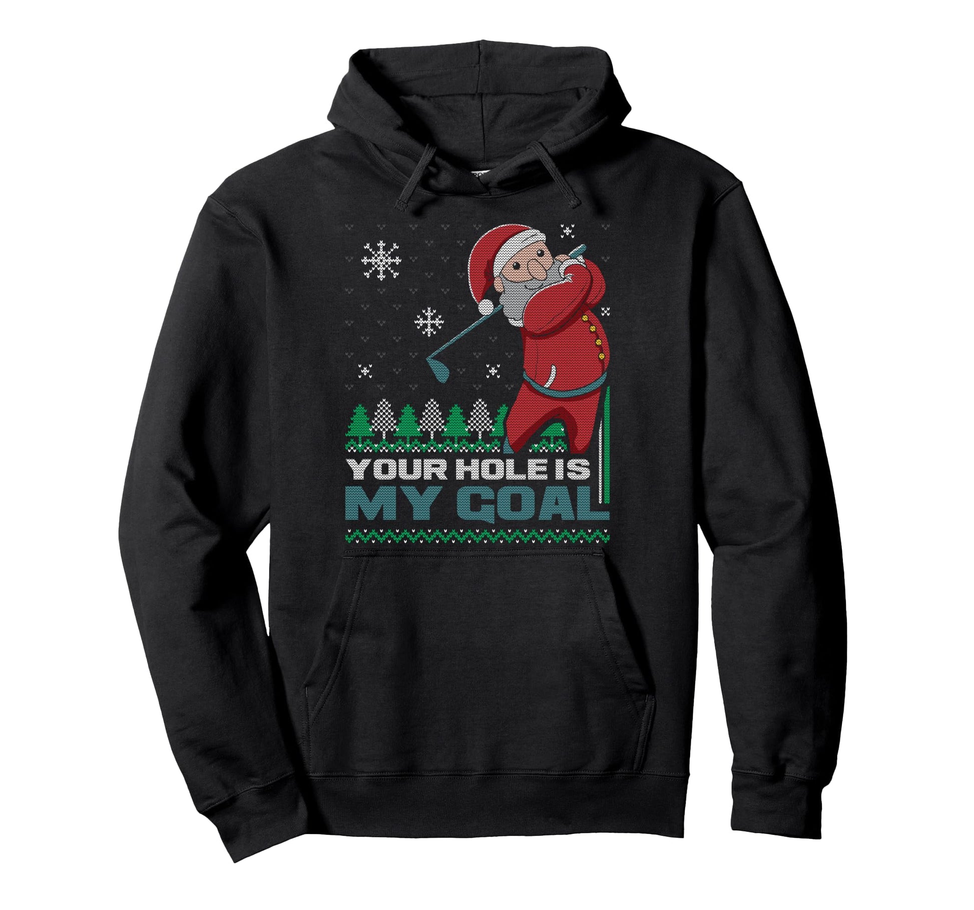 Your Hole Is My Goal Santa Claus Hoodie - Casual Everyday Wear for Adults - T-Shirt, Sweatshirt, Hoodie