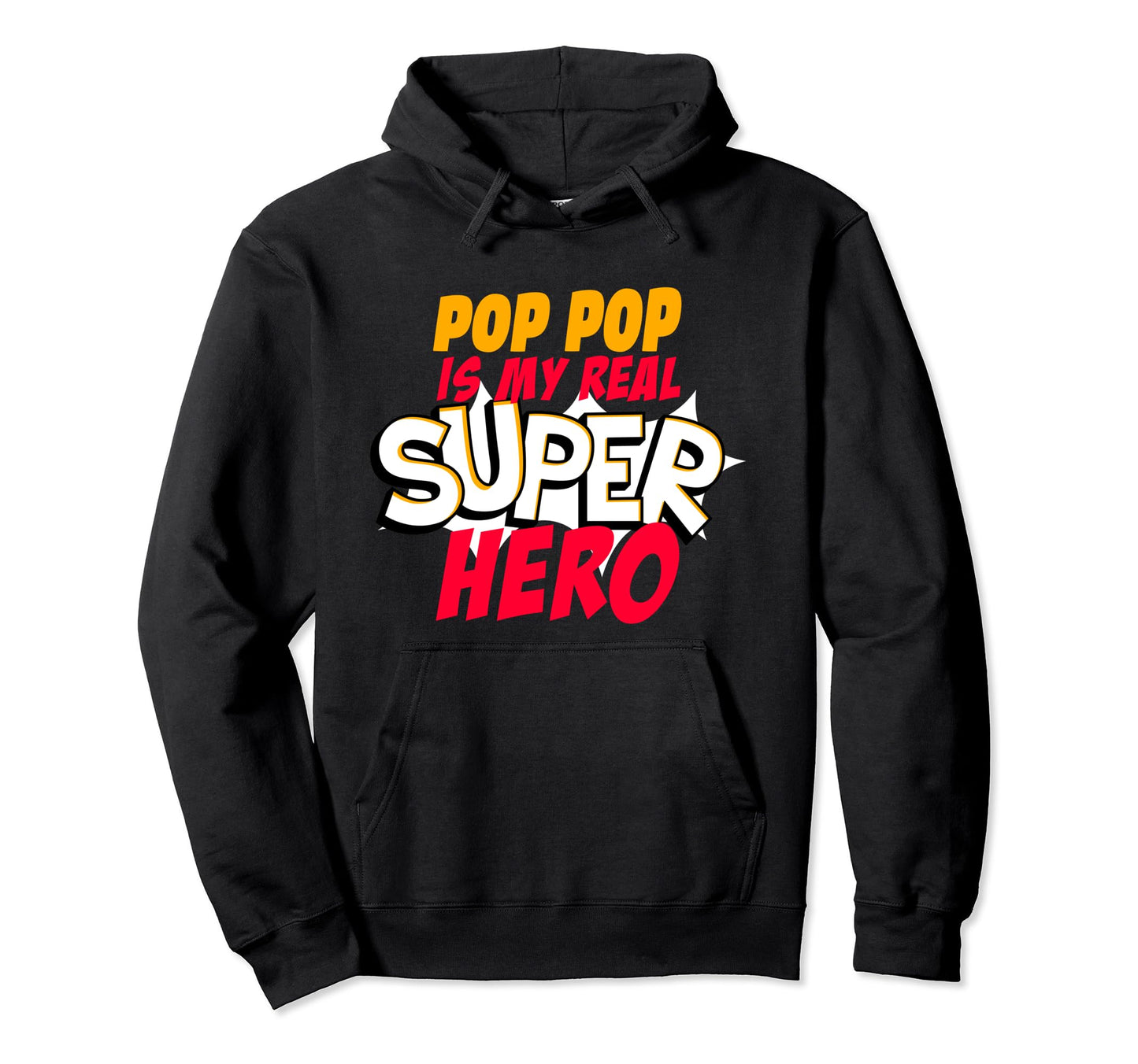 My Pop Pop Is My True Hero Grandkids Hoodie - Trendy Graphic Unisex - T-Shirt, Sweatshirt, Hoodie